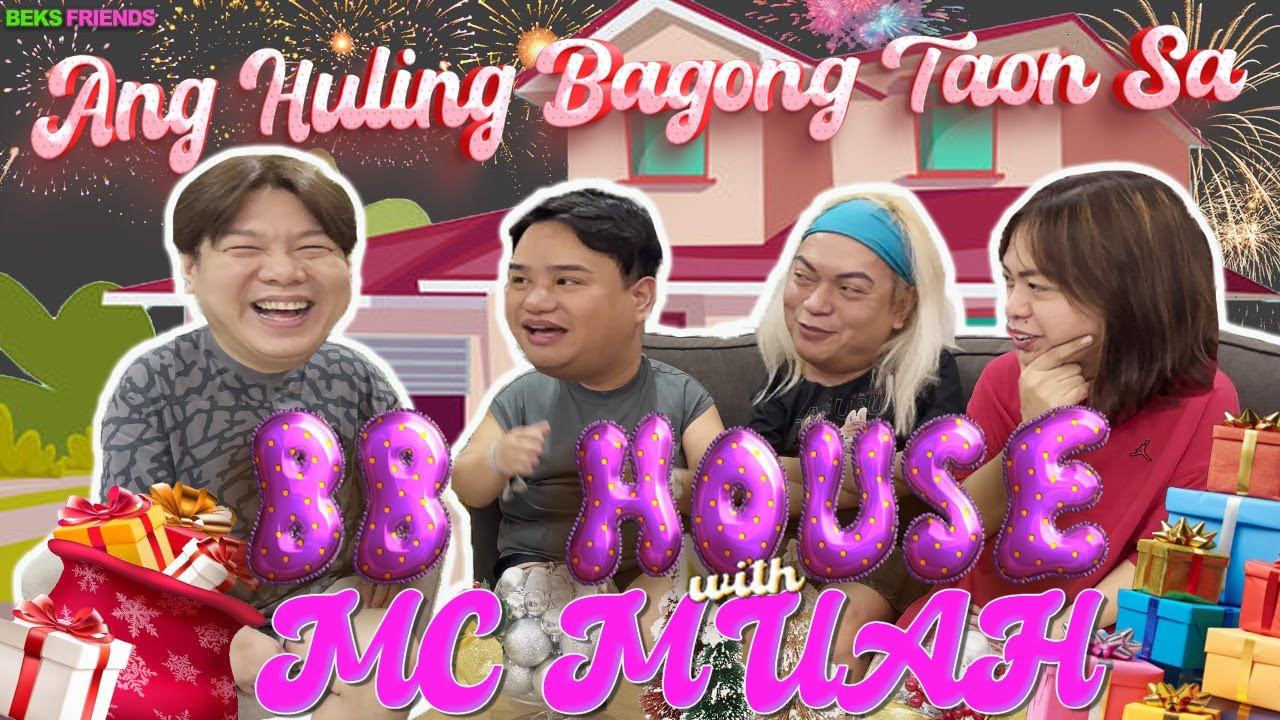 ANG HULING NEW YEAR SA BB HOUSE | BEKS FRIENDS | MC MUAH