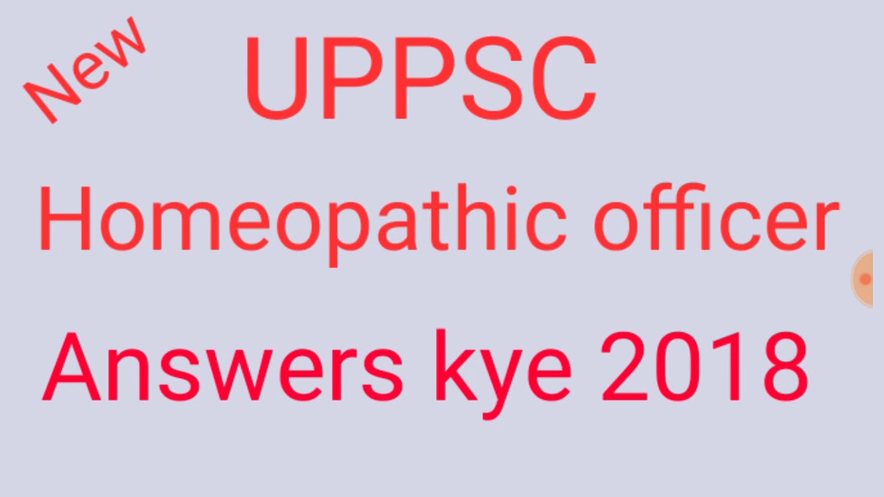uppsc homeopathic medical officer answer key / uppsc homeopathic