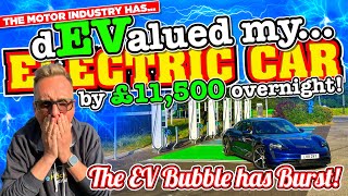 The MOTOR INDUSTRY has dEValued my ELECTRIC CAR by £11,500 OVERNIGHT! PROOF the EV BUBBLE has BURST!