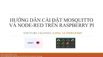 Hướng dẫn cách kết nối Mosquitto Broker và Node-RED trên Raspberry Pi - Giao tiếp MQTT