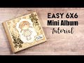 Super Easy 6x6 Mini Album Tutorial