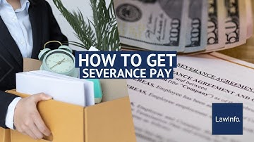 How To Get Severance Pay | LawInfo