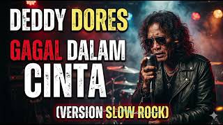Deddy Dores  Gagal Dalam Cinta slow Rock Cover By Gemsun Musik
