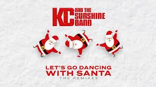KC & The Sunshine Band- Let's Go Dancing With Santa- OKJames Christmas Cracker Edit (Official Audio)