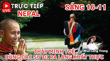 Sáng 16/11 Sương Mờ Khắp Nối Lumbin - Thầy Minh Tuệ Và Các Sư Vẫn Đi Khất Thực An Yên Tự Tại #nepal