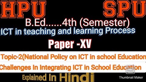 HPU || SPU ||B.Ed 4th Semester || ICT in teaching and learning Process || Paper XV || Topic-2