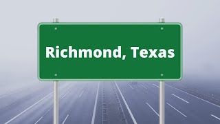 Richmond, Texas.  Quick Tour.