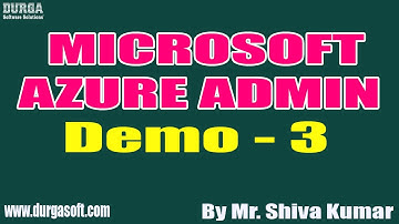 MICROSOFT AZURE ADMIN tutorials || Demo - 3 || by Mr. Shiva Kumar On 22-12-2020 @10AM