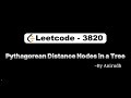 LeetCode Problem 3820 | Pythagorean Distance Nodes in a Tree