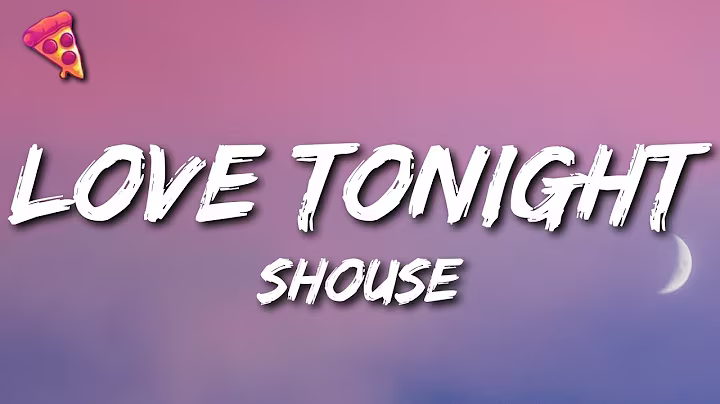 Shouse - Love Tonight (Lyrics) | All I need is your love tonight
