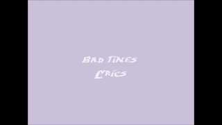 Video thumbnail of "Bad times-Annie Lyrics"