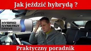 Jak jeździć Hybrydą ?
