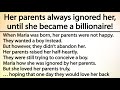 Her parents always ignored her, until she became a billionaire! See how Karma works