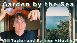 Garden by the Sea | Will Taylor | Will Taylor and Strings Attached