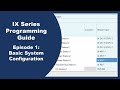 IX Series Programming Walkthrough Introduction (2024)