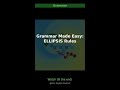 Grammar Made Easy: ELLIPSIS Rules
