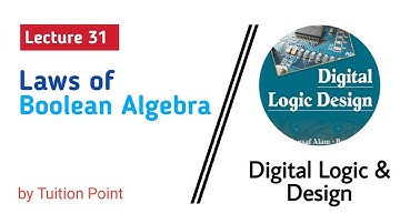 Laws of Boolean Algebra || Lecture 31 Digital Logic and Design || Explain in Urdu/Hindi