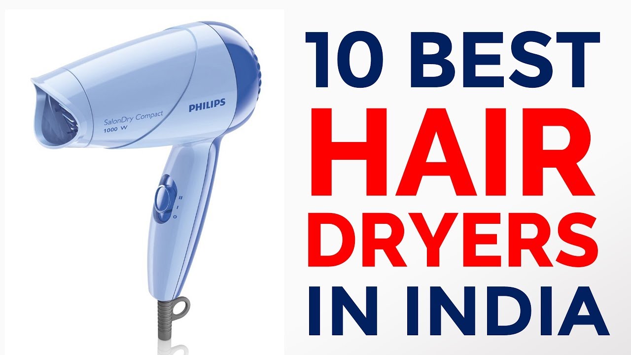 10 Best & Affordable Hair Dryers Available in India with Price | 2017 -  YouTube