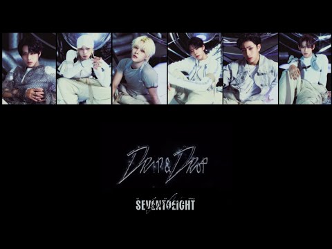 SEVENTOEIGHT Drip Drop 歌詞 認人 個人秒數 