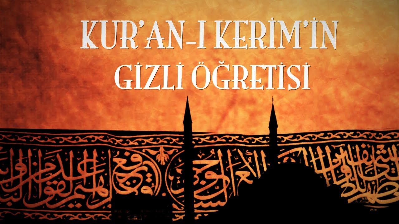 Kur'an- ı Kerim'in Gizli Öğretisi Tasavvufi Batıni Ezoterik Öğretilere
