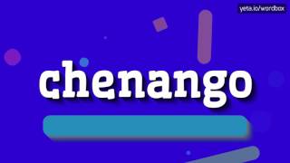 CHENANGO - HOW TO PRONOUNCE IT!?