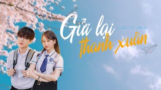 Gửi Lại Thanh Xuân - Leo ft. Jbin | M/V Lyrics Official | Ê Nhỏ Lớp Trưởng Story