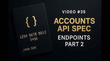 Accounts Microservice API Spec Walkthrough (OpenAPI + Swagger) - Part 2