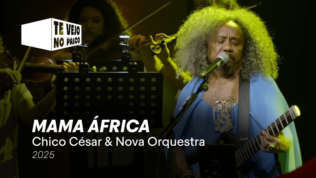 mama-c♥️ Chico César & Nova Orquestra – “Mama África” | Te Vejo No Palco