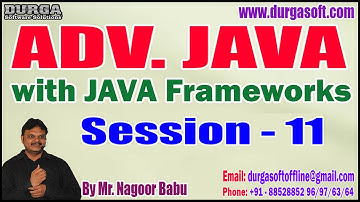 ADV. JAVA tutorials || Session - 11 || by Mr. Nagoor Babu On 04-08-2023 @7:30PM IST