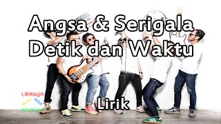 Video thumbnail of "Angsa & Serigala - Detik dan Waktu | Video Lirik"