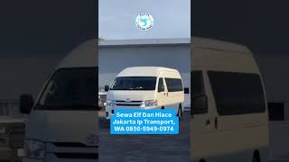 Sewa Elf Dan Hiace Jakarta Ip Transport, WA 0856-5949-0974 Sewa Elf Dan Hiace Jakarta Ip Transport, WA 0856-5949-0974