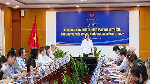 Hội nghị giao ban xúc tiến thương mại với hệ thống Thương vụ