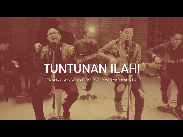 Franky Kuncoro feat Pdt Ir Welyar Kauntu - Tuntunan Ilahi (Official Music Video) | Closer 2.0 class=