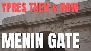 Ypres Then And Now Menin Gate