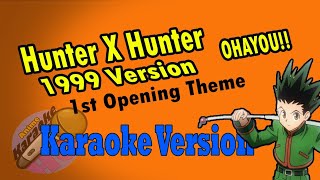 AKHQ Hunter X Hunter 1999 Opening Theme - Ohayou! Karaoke Version