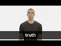 How to pronounce TRUTH in American English