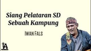 Siang Pelataran SD Sebuah Kampung - Iwan Fas (Lirik Lagu)