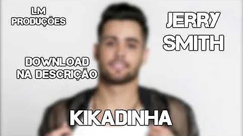 Jerry Smith - Kikadinha