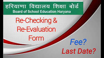 HARYANA BOARD RE CHECKING & RE EVALUATION/haryana board 10th and 12 results/HBSE rechecking form