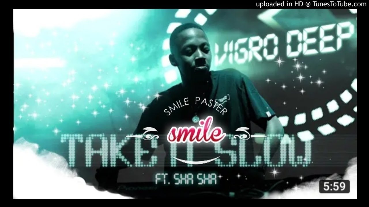 Vigro Deep - Take It Slow (ft. Sha Sha)