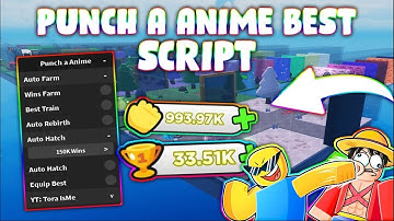 *UPDATED* Punch a Anime Script (PASTEBIN 2023) (WINS AUTOFARM, AUTO REBIRTH, BEST TRAIN, EGG HATCH )