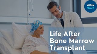 Life After Bone Marrow Transplant