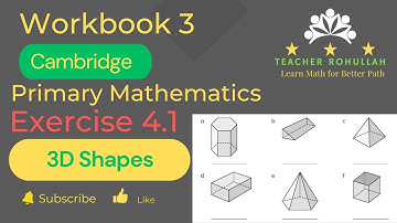 𝐄𝐱𝐞𝐫𝐜𝐢𝐬𝐞 𝟒.1 |𝟑𝐃 𝐒𝐡𝐚𝐩𝐞𝐬| 𝐂𝐚𝐦𝐛𝐫𝐢𝐝𝐠𝐞 𝐏𝐫𝐢𝐦𝐚𝐫𝐲 𝐌𝐚𝐭𝐡𝐞𝐦𝐚𝐭𝐢𝐜𝐬
