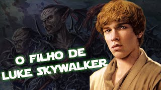 QUEM É BEN SKYWALKER? I HISTÓRIA E ORIGEM COMPLETA I STAR WARS - LEGENDS