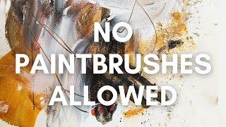 No Paintbrushes Allowed (Making Art Without Using a Paintbrush)