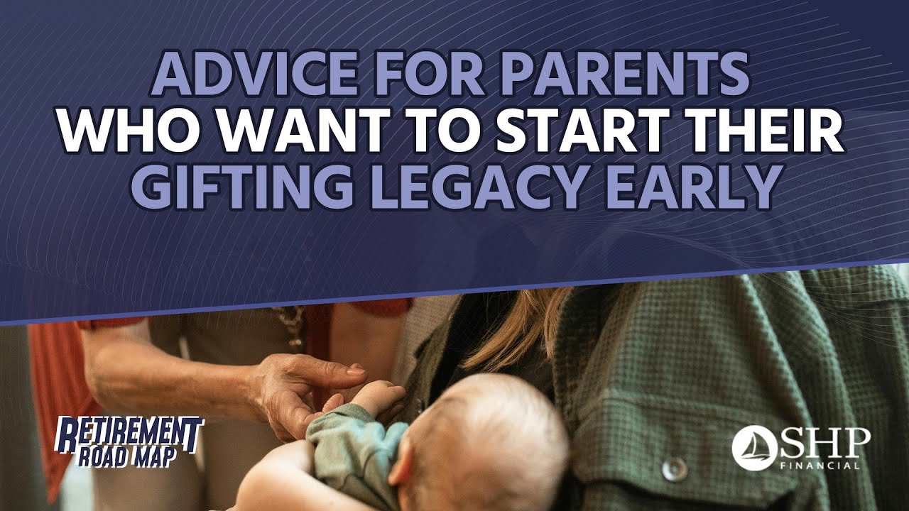 Advice For Parents Who Want to Start Their Gifting Legacy Early
