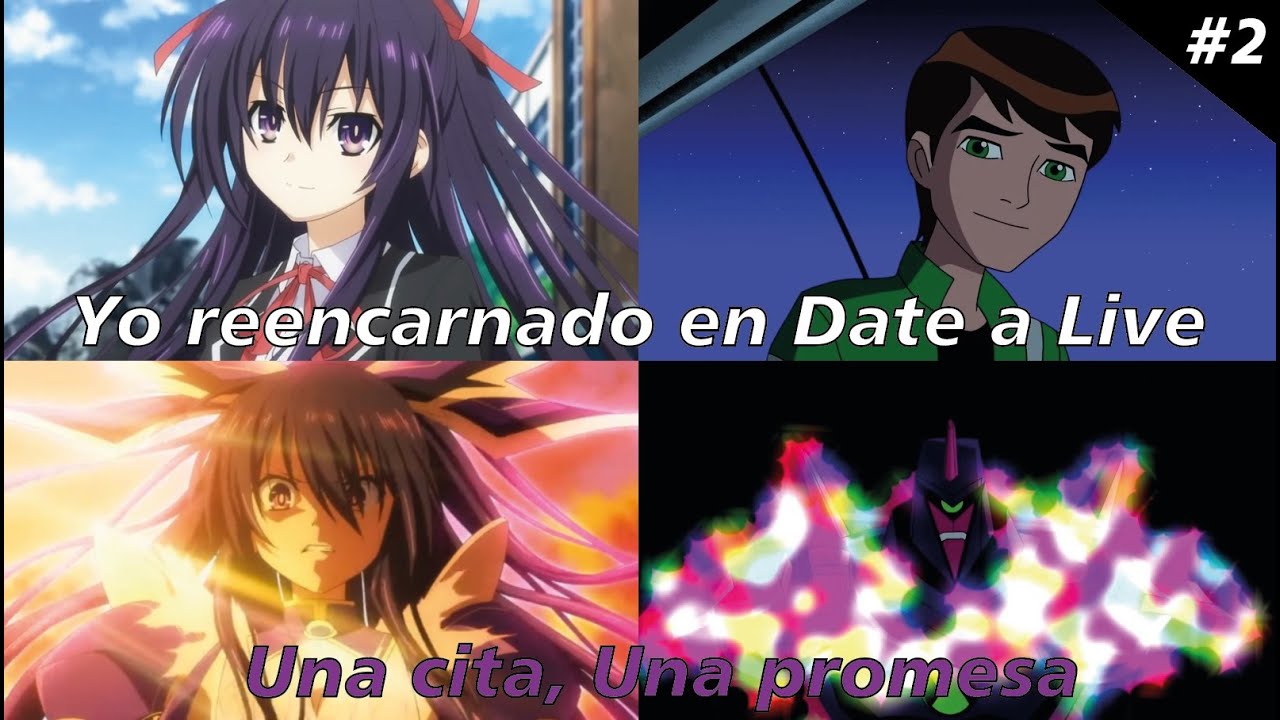 QHPS Yo reencarnaba en Date a Live con el Omnitrix - Capítulo 2