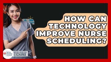 How Can Technology Improve Nurse Scheduling? - Nursing Knowledge Exchange