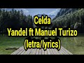 Yandel Celda Ft Manuel Turizo Letra Lyrics mp3