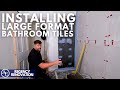 INSTALLING LARGE FORMAT BATHROOM TILES | Regency Renovation #13 | Build with A&E